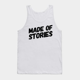 Made of stories Tank Top